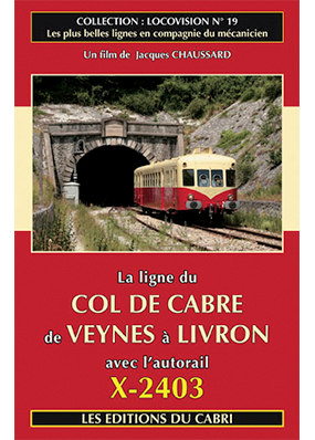 Locovison N°19 La ligne du Col de Cabre