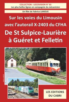 Locovision n°63 - Sur les rails du Limousin avec l'X-2403 du CFHA