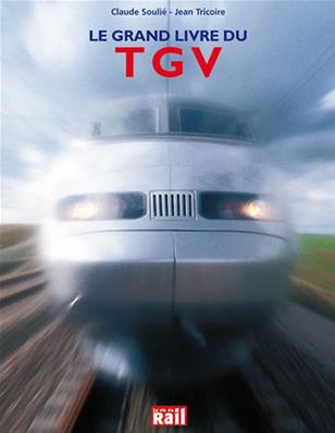 [110121] LE GRAND LIVRE DU TGV