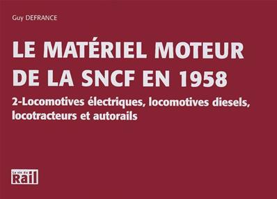 [110127] Le matériel moteur de la SNCF en 1958