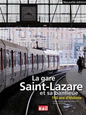 [110301] La gare Saint Lazare et sa banlieue... 150 ans d'histoire