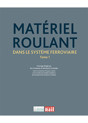 [110333] Matériel roulant dans le système ferroviaire Tome 1