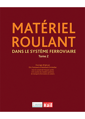 [110343] Matériel roulant dans le système ferroviaire Tome 2