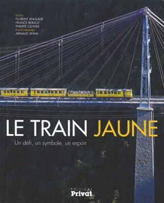 [121649] LE TRAIN JAUNE-UN DEFI, UN SYMBOLE, UN ESPOIR
