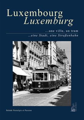 [121723] LUXEMBOURG UNE VILLE UN TRAM