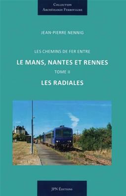 [140179] TOME 2 LES RADIALES LE CF ENTRE LE MANS NANTES ET RENNES