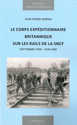 [140187] LE CORPS EXPEDITIONNAIRE BRITANNIQUE SUR LES RAILS DE LA SNCF