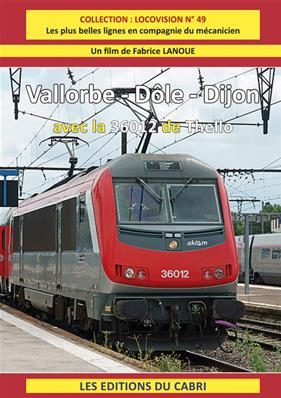 [328707] Locovision N°49 - Vallorbe - Dôle - Dijon avec la 36012 de Thello
