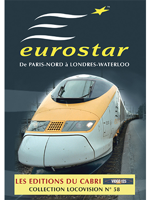 [328728] Locovision N°58 : De Paris-Nord à Londres-Waterloo avec Eurostar