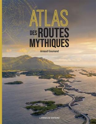 [121792] Atlas des routes mythiques