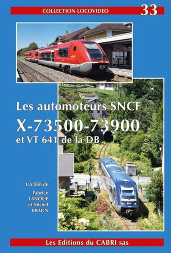 [328746] Locovideo n° 33 «Les automoteurs X-73500 / 73900 de la SNCF»