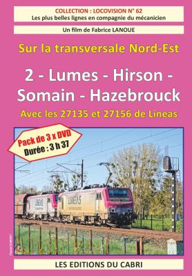 [328747] Locovision n° 62 : Sur la transversale Nord - Est - 2 - Lumes - Somain - Hazebrouck avec les 27135 et 156 de Lineas 