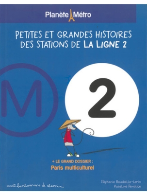 [121846] PETITES ET GRANDES HISTOIRES DES STATIONS DE LA LIGNE 2