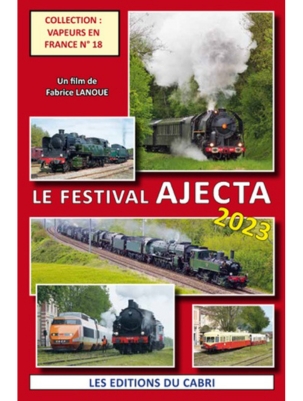 [328751] « Vapeur en France N° 18 » Le Festival de l'AJECTA « Entre spectacle et coulisses »