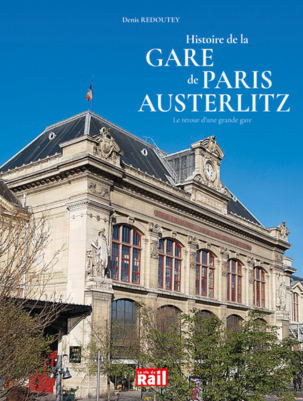 [110424] Histoire de la Gare de Paris Austerlitz - Le retour d'une grande gare