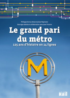 [110393] Le grand pari du métro parisien - 125 ans d'histoire en 14 lignes