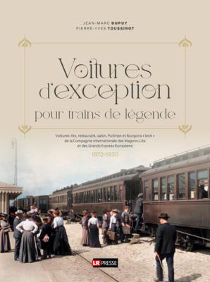 [121879] Voitures d'exception : Toutes les voitures et fourgons de la CIWL 1872-1930